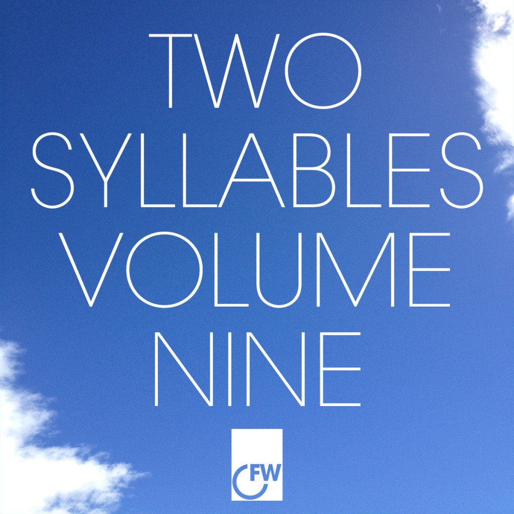 Two Syllables Volume Nine