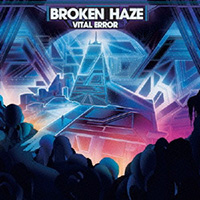 Broken Haze - Vital Error