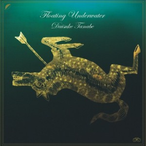 Daisuke Tanabe - Floating Underwater